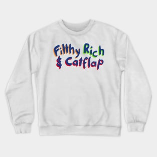 Filthy, Rich and Catflap logo Crewneck Sweatshirt